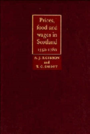 Prices, Food and Wages in Scotland, 1550–1780