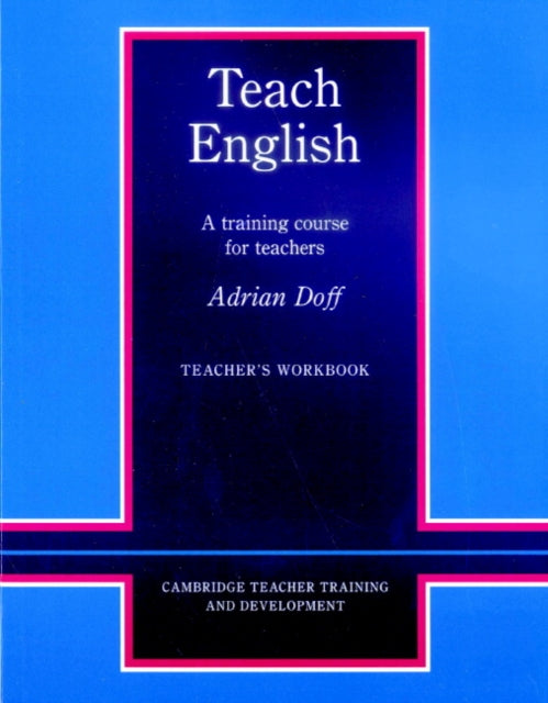 Book cover of: Teach English Teacher's Workbook