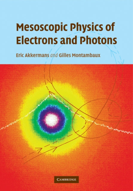 Book cover of: Mesoscopic Physics of Electrons and Photons. By: Eric Akkermans