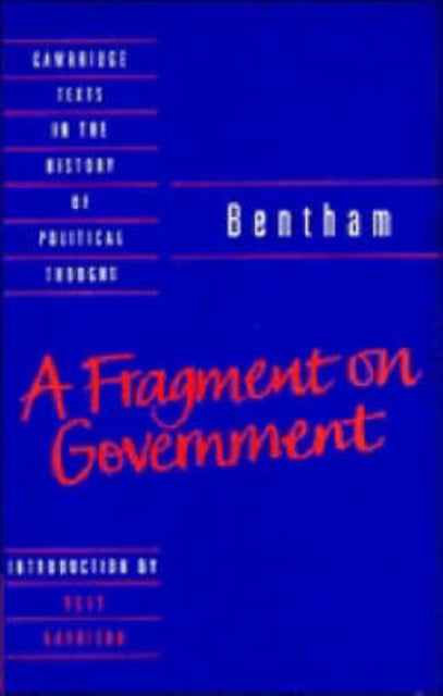 Book cover of: Bentham: A Fragment on Government