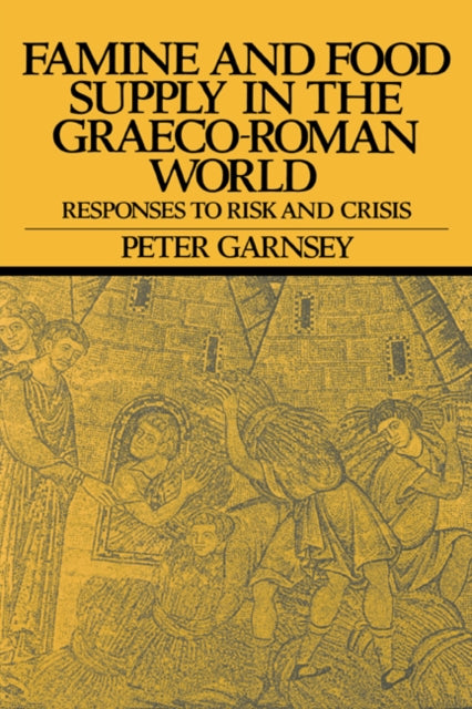 Book cover of: Famine and Food Supply in the Graeco-Roman World