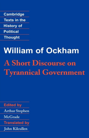 William of Ockham: A Short Discourse on Tyrannical Government
