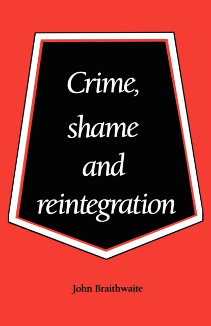 Book cover of: Crime, Shame and Reintegration