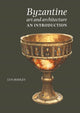 Book cover of: Byzantine Art and Architecture. By: Lyn Rodley