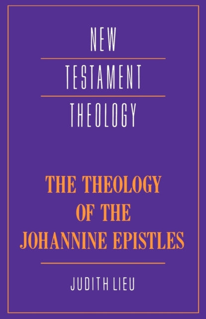 Book cover of: Theology of the Johannine Epistles