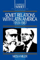 Book cover of: Soviet Relations with Latin America, 1959–1987. By: Nicola Miller
