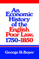 Book cover of: Economic History of the English Poor Law, 1750–1850