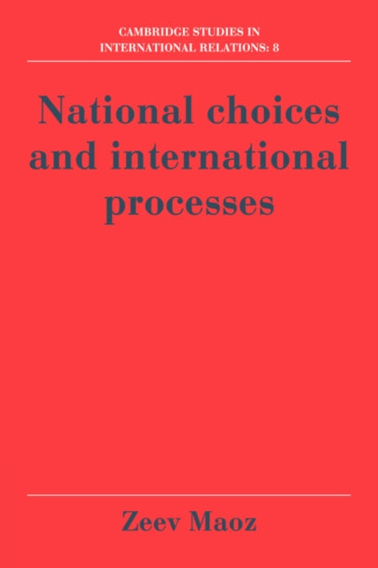 Book cover of: National Choices and International Processes