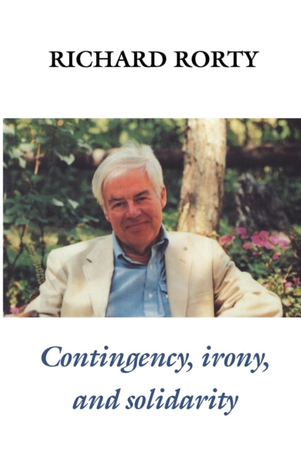 Book cover of: Contingency, Irony, and Solidarity. By: Richard Rorty