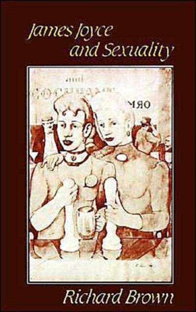 Book cover of: James Joyce and Sexuality. By: Richard Brown