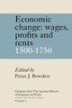 Book cover of: Chapters from The Agrarian History of England and Wales: Volume 1, Economic Change: Prices, Wages, Profits and Rents, 1500–1750. By: Peter J. Bowden