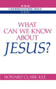 Book cover of: What Can We Know about Jesus?