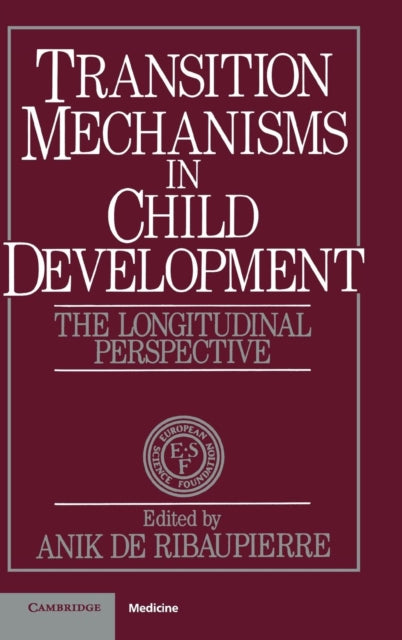 Book cover of: Transition Mechanisms in Child Development. By: Anik de Ribaupierre