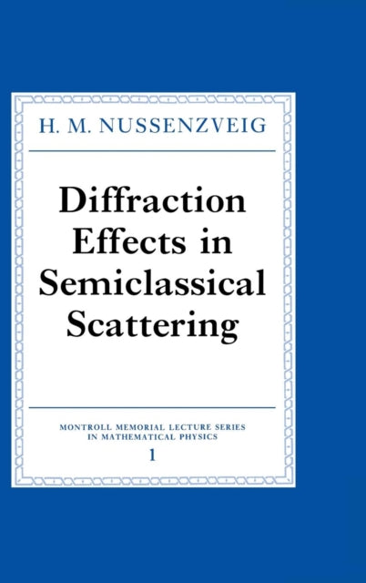 Book cover of: Diffraction Effects in Semiclassical Scattering