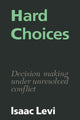 Book cover of: Hard Choices. By: Isaac Levi