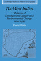 Book cover of: West Indies: Patterns of Development, Culture and Environmental Change since 1492. By: David Watts