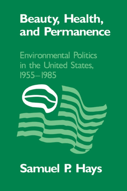 Book cover of: Beauty, Health, and Permanence. By: Samuel P. Hays