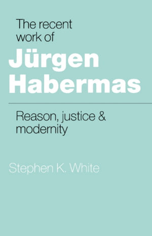 Recent Work of Jurgen Habermas
