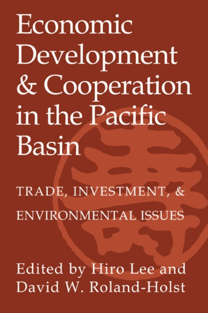 Book cover of: Economic Development and Cooperation in the Pacific Basin