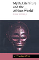 Book cover of: Myth, Literature and the African World
