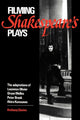 Book cover of: Filming Shakespeare's Plays. By: Anthony Davies