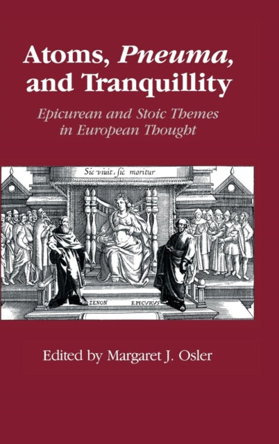 Book cover of: Atoms, Pneuma, and Tranquillity. By: Margaret J. Osler