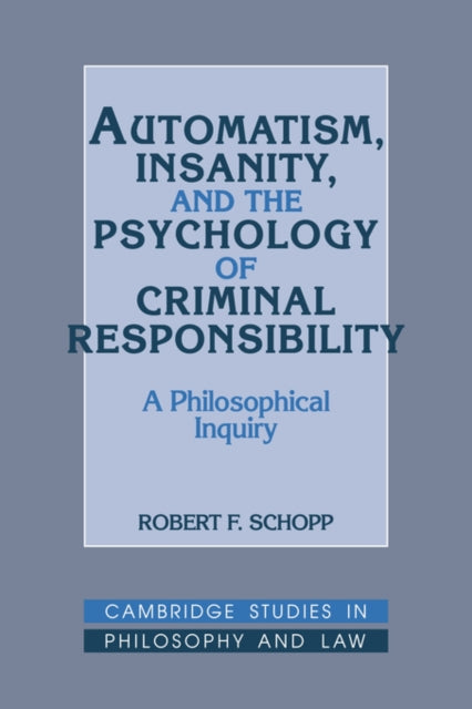 Book cover of: Automatism, Insanity, and the Psychology of Criminal Responsibility
