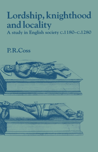 Book cover of: Lordship, Knighthood and Locality