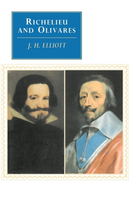 Book cover of: Richelieu and Olivares. By: John Huxtable Elliott
