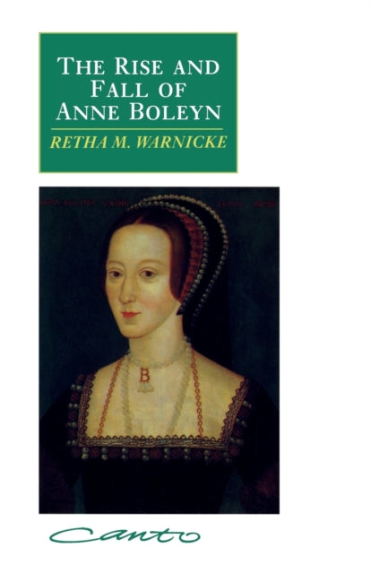 Book cover of: Rise and Fall of Anne Boleyn. By: Retha M. Warnicke