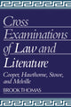 Book cover of: Cross-Examinations of Law and Literature. By: Brook Thomas