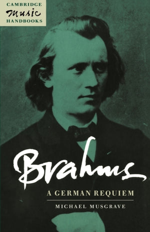 Brahms: A German Requiem