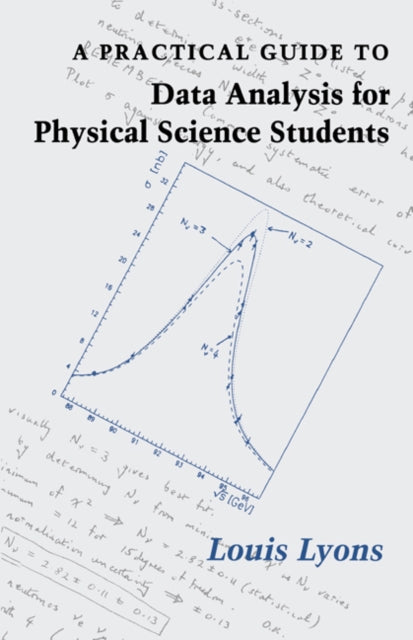 Book cover of: Practical Guide to Data Analysis for Physical Science Students