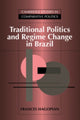 Book cover of: Traditional Politics and Regime Change in Brazil