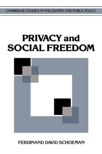 Book cover of: Privacy and Social Freedom