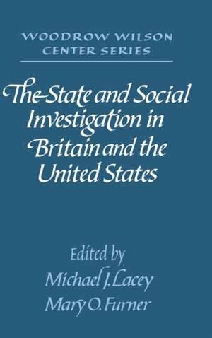 State and Social Investigation in Britain and the United States