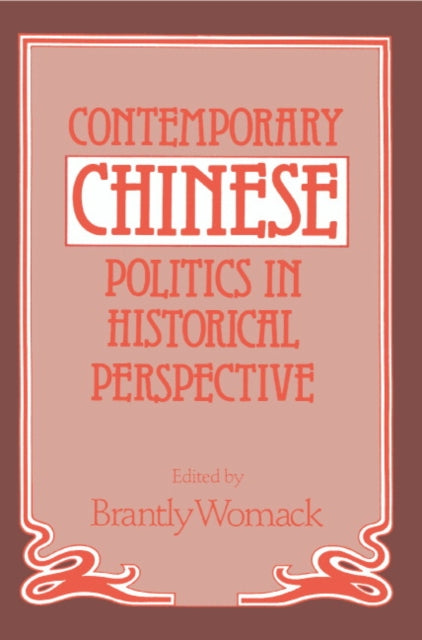 Book cover of: Contemporary Chinese Politics in Historical Perspective