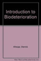 Book cover of: Introduction to Biodeterioration. By: Dennis Allsopp