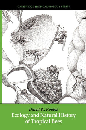 Ecology and Natural History of Tropical Bees