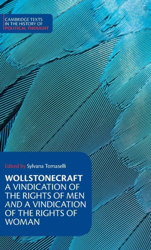 Wollstonecraft: A Vindication of the Rights of Men and a Vindication of the Rights of Woman and Hints