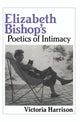 Book cover of: Elizabeth Bishop's Poetics of Intimacy
