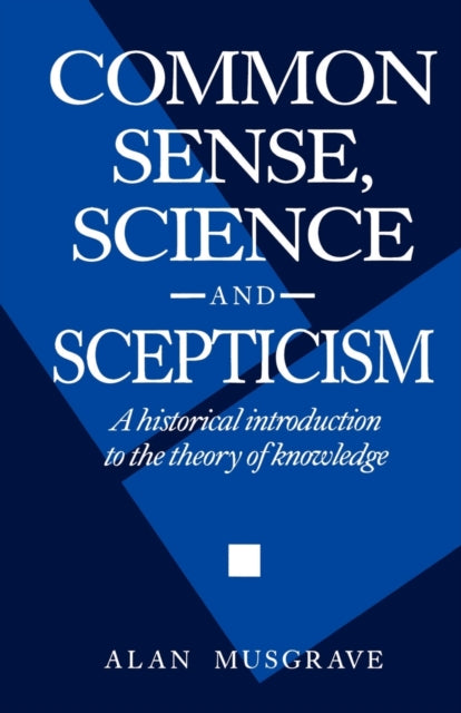 Book cover of: Common Sense, Science and Scepticism