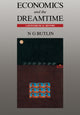 Book cover of: Economics and the Dreamtime. By: Noel George Butlin