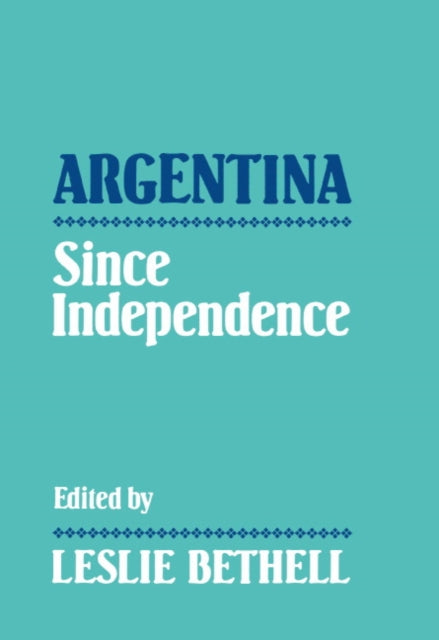 Book cover of: Argentina since Independence