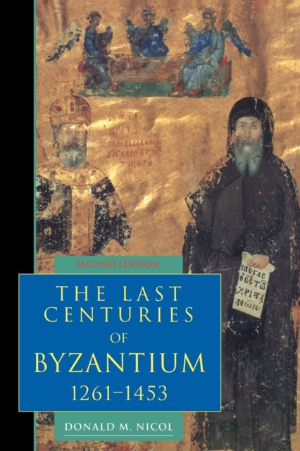 Book cover of: Last Centuries of Byzantium, 1261–1453