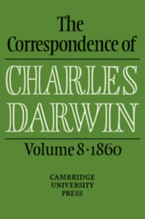 Correspondence of Charles Darwin: Volume 8, 1860