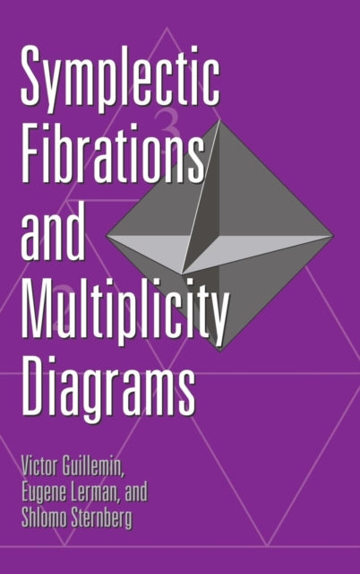 Book cover of: Symplectic Fibrations and Multiplicity Diagrams