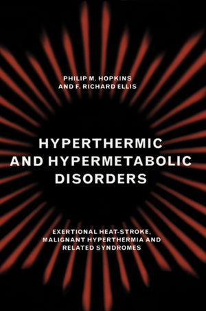 Hyperthermic and Hypermetabolic Disorders