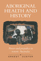 Book cover of: Aboriginal Health and History. By: Ernest Hunter