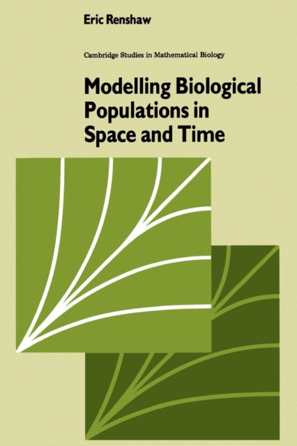 Book cover of: Modelling Biological Populations in Space and Time